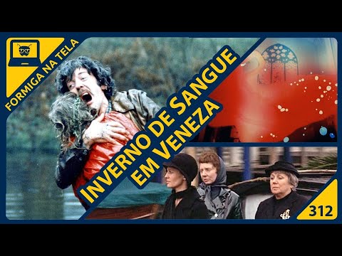 Inverno de Sangue em Veneza e seu Terror melancólico |   Formiga na Tela 312 - Formiga Elétrica