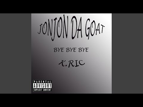 Bye Bye Bye (feat. K.Ric)