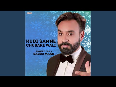 Kudi Samne Chubare Wali