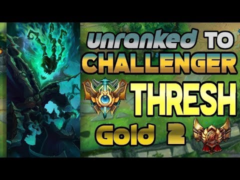 Unranked to Challenger Support Thresh Gold 2