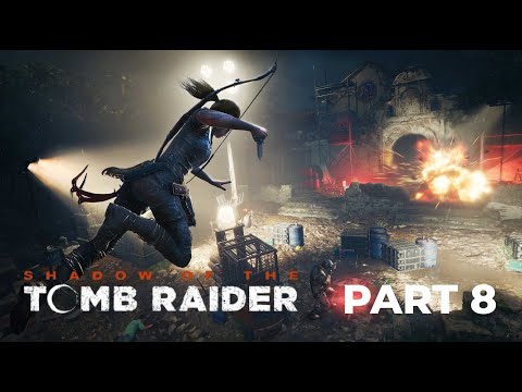 SHADOW OF THE TOMB RAIDER Gameplay Walkthrough Part 8 FULL GAME [4K 60FPS PC ULTRA] - No Commentary