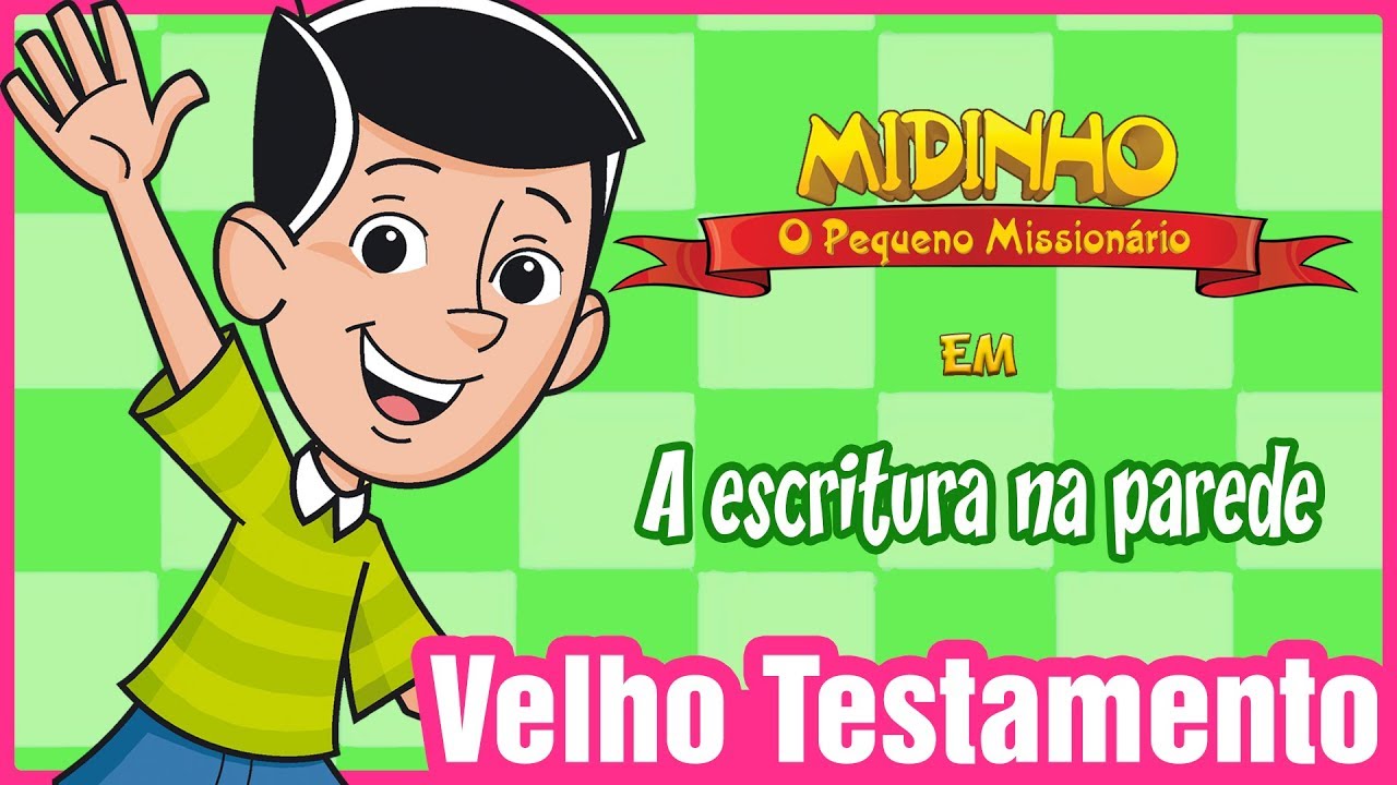 A escritura na parede - Midinho, o Pequeno Missionário