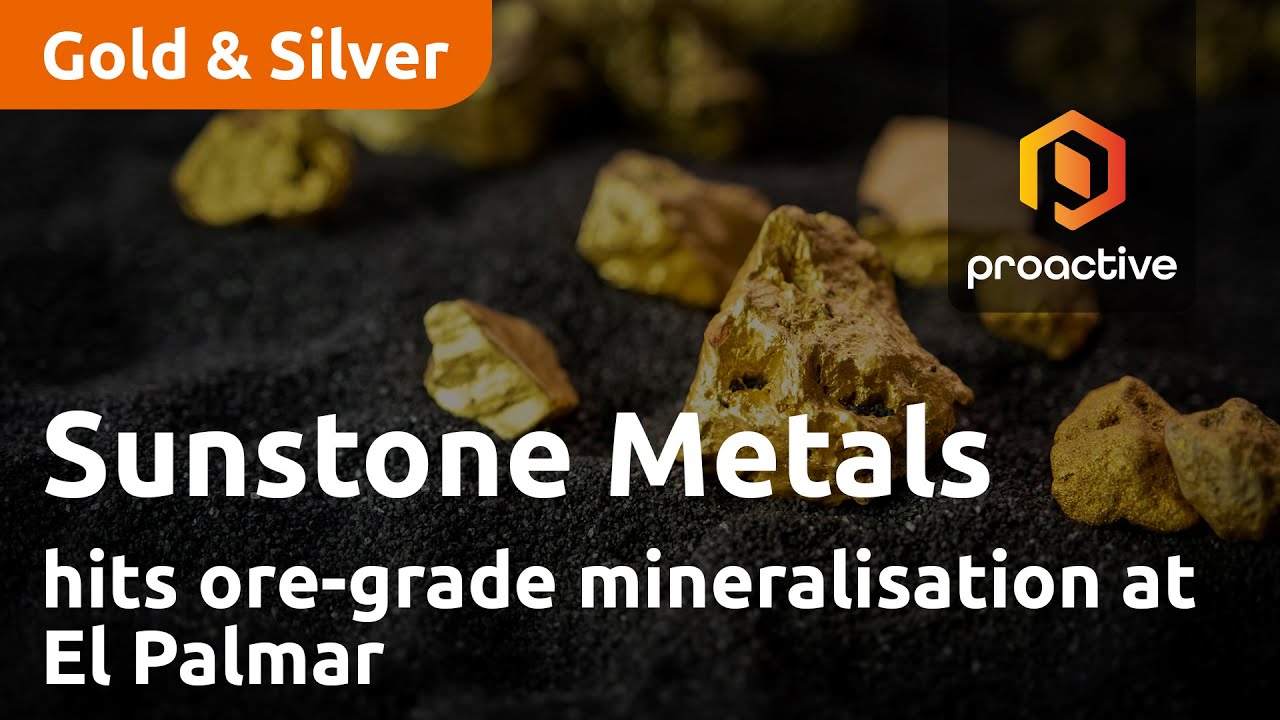 Sunstone Metals hits ore-grade mineralisation at El Palmar