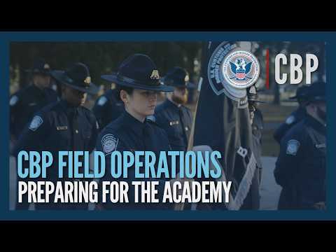 Preparing for the Field Operations Academy - CBP Hiring Process | CBP
