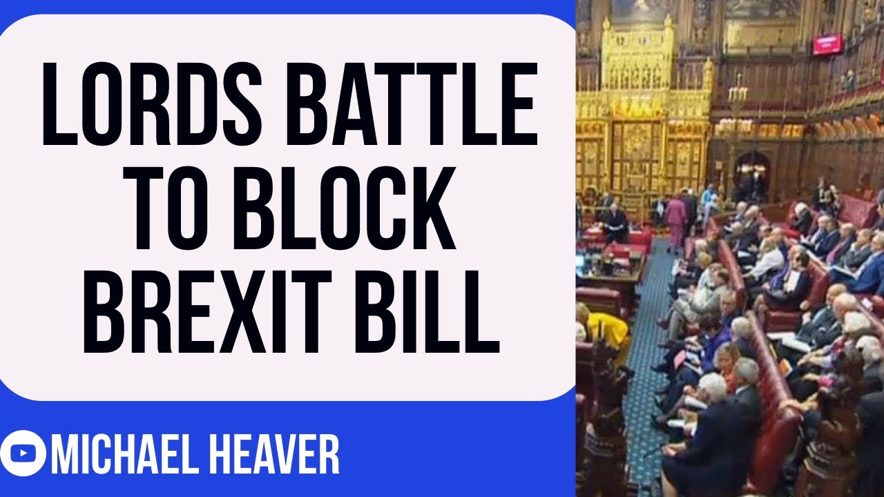 Lords Battle To BLOCK Brexit Bill