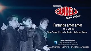 Orquesta Candela - Parranda amor amor (En Vivo)