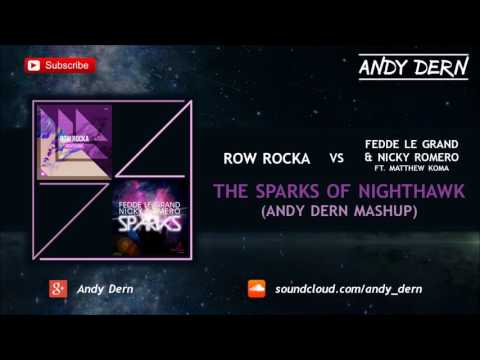 Row Rocka Vs. Fedde Le Grand & Nicky Romero ft. M. Koma - The Sparks of Nighthawk (Andy Dern Mashup)