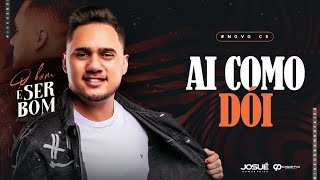 Download AI COMO DÓI – Josué Bom De Faixa