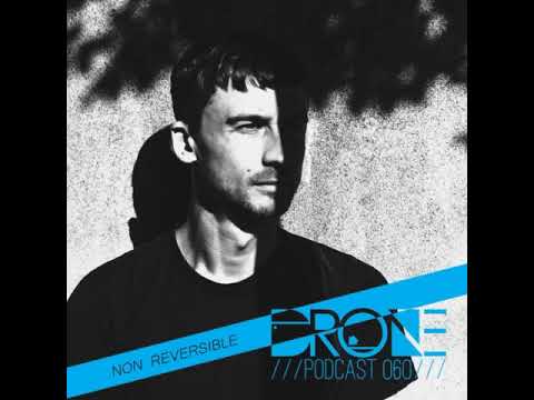 Non Reversible - Drone Podcast 060
