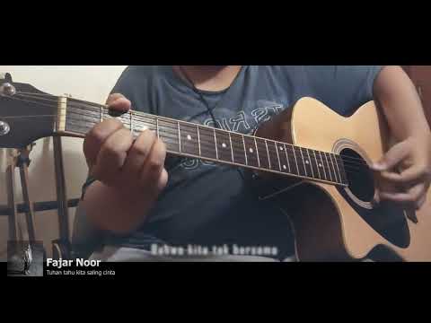 Fajar Noor - Tuhan tahu kita saling cinta [guitar cover]