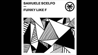 Samuele Scelfo - Funky Like F video