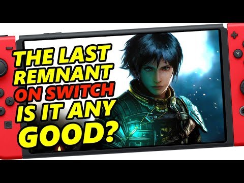 The Last Remnant Remastered Switch Gameplay Impressions | IS IT ANY GOOD?