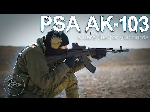 A Nerd Gun for Gun Nerds 🤓 PSA AK-103! [Review]