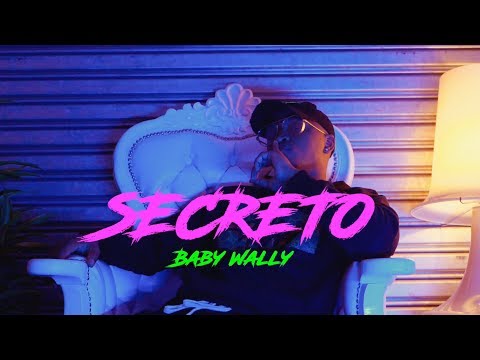 Baby Wally - Secreto (Video Oficial)