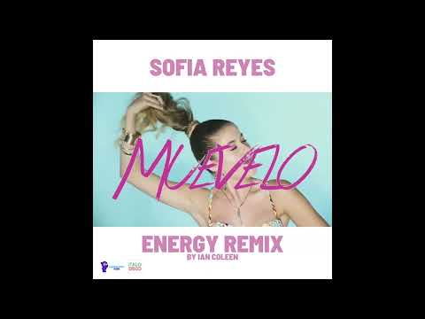 SOFIA REYES - MUEVELO ( Energy Remix ) by Ian Coleen