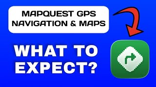 MapQuest GPS Navigation & Maps App Overview - What To Know
