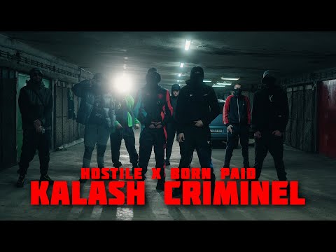 HOSTILE x BORN PAID - KALASH CRIMINEL (Official Video)  Prod. by resin