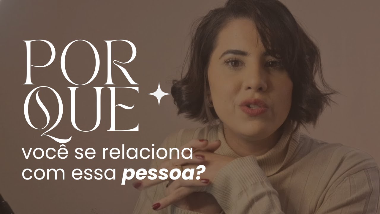 Por que você se relaciona?