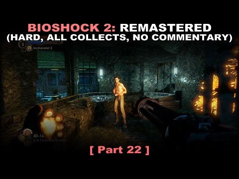 Bioshock 2: Remastered walkthrough part 22 (Hard, All collectibles, No commentary ✔) PC 60FPS