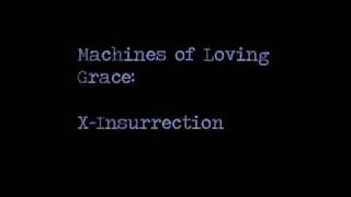 Machines of Loving Grace -- X-Insurrection