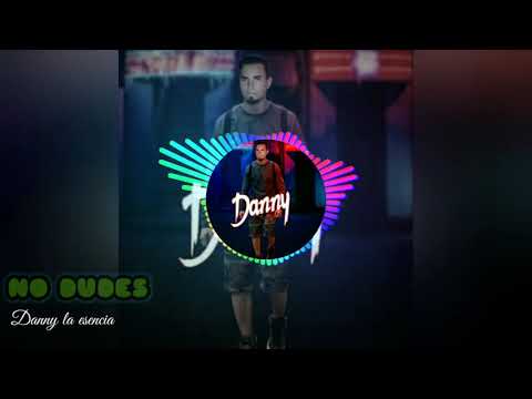 NO LO DUDES 《DANNY LA ESENCIA》