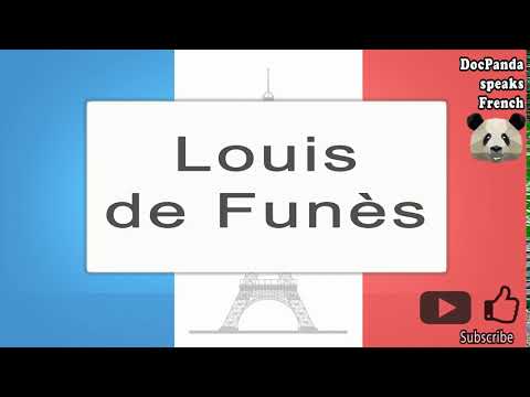 Louis de Funès - How To Pronounce - French Native Speaker