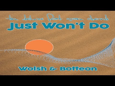 Tim Deluxe - It Just Won't Do (Wolsh & Botteon Bootleg)
