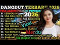 KUMPULAN DANGDUT KOPLO REMIX TERPOPULER 2026 ️FULL ALBUM REMIX DANGDUT NOSTALGIA VIRAL SUARA SYAHD