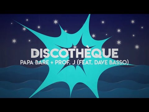 Papa Bare + Prof. J - Discothèque feat. Dave Basso (Lyric Video)