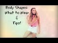 Different Body Shapes: What to Wear & Tips ( Deleted Marzia Video )