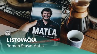 Roman Staša: Matla - videoukázka