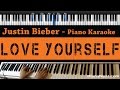 Justin Bieber - Love Yourself - Piano Karaoke ...