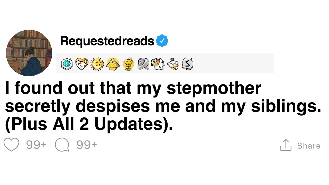 [FULL STORY] I found out that my stepmother secretly despises me and my siblings.