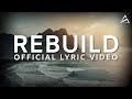 Rebuild Official Lyric Video Synergy Worship