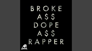 Broke Ass Dope Ass Rapper
