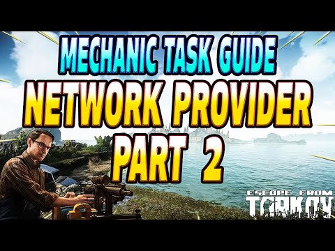 Network Provider Part 2 - Mechanic Task Guide - Escape From Tarkov