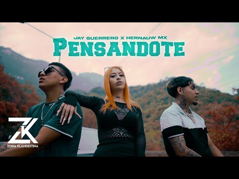 Jay Guerrero x Hernauw MX - Pensándote (Video Oficial)