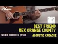 Rex Orange County - Best Friend [ Acoustic Karaoke with Chord & Lyric ]