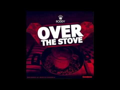 Young Roddy - Over The Stove