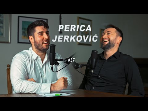 PERICA JERKOVIĆ / INTERVJU #37