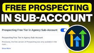 How to Get Free Prospecting Feature in Sub Account in GoHighLevel