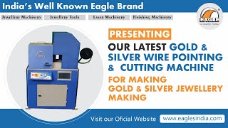 Gold & Silver Wire Pointing and Cutting Machine