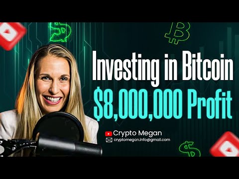 Investing In Bitcoin $8,000,000 Profit With Crypto Megan