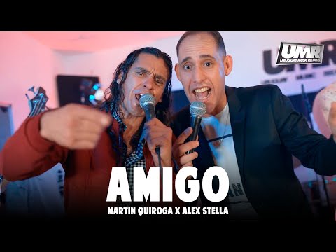 Martín Quiroga x Alex Stella - Amigo (Video Oficial)