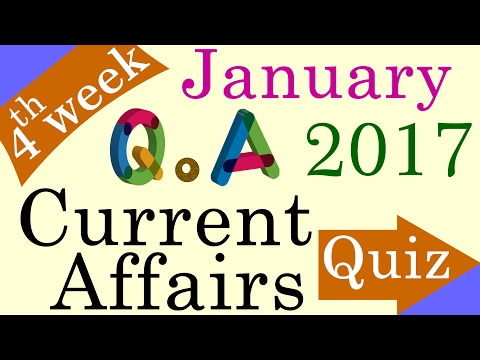 January 2017 4th week - Latest Current Affairs Quiz Questions with Answers