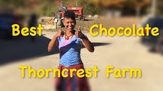 Best Chocolate: Thorncrest Farm