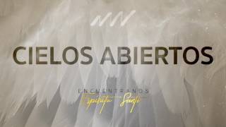 Cielos Abiertos - Encuéntranos Espíritu Santo | New Wine