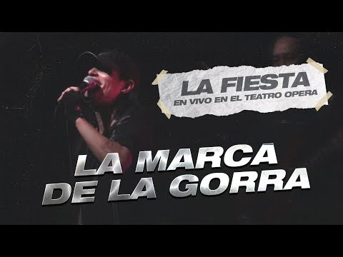 Mala Fama - La Marca de la Gorra (En Vivo en Teatro Opera)
