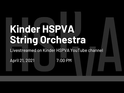 Kinder HSPVA String Orchestra, Dr. Brad Smith, conductor