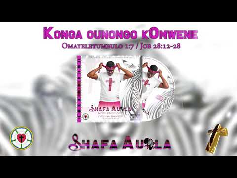 Konga ounongo kOmwene (Shafa Auala)